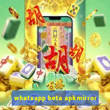 whatsapp beta apkmirror